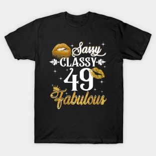 49 Years Old Sassy Classy Fabulous T-Shirt